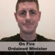 On Fire Ordained Minister