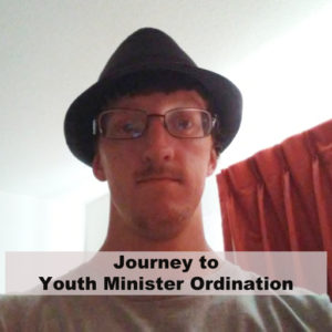 Journey to Youth Minister Ordination