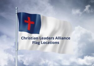 Christian Leaders Alliance Flag Locations